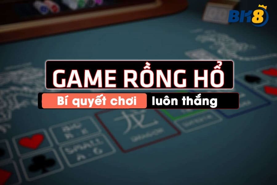 meo-choi-game-rong-ho-de-tang-duoc-ti-le-thang