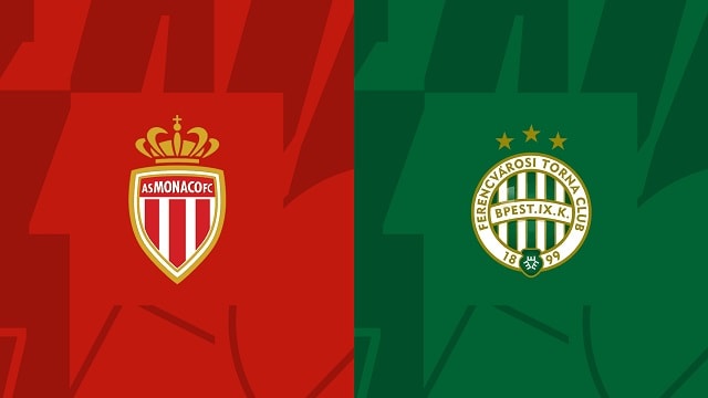 Soi kèo Monaco vs Ferencváros, 15/09/2022 - Giải bóng đá cup C2 Châu Âu